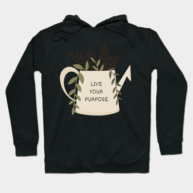 Live Your Purpose Hoodie by gronly